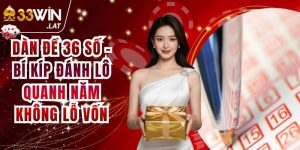 Dàn Đề 36 Số - Bí Kíp Đánh Lô Quanh Năm Không Lỗ Vốn