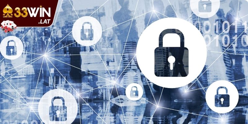 Sơ lược thông tin chính sách bảo mật 33WIN